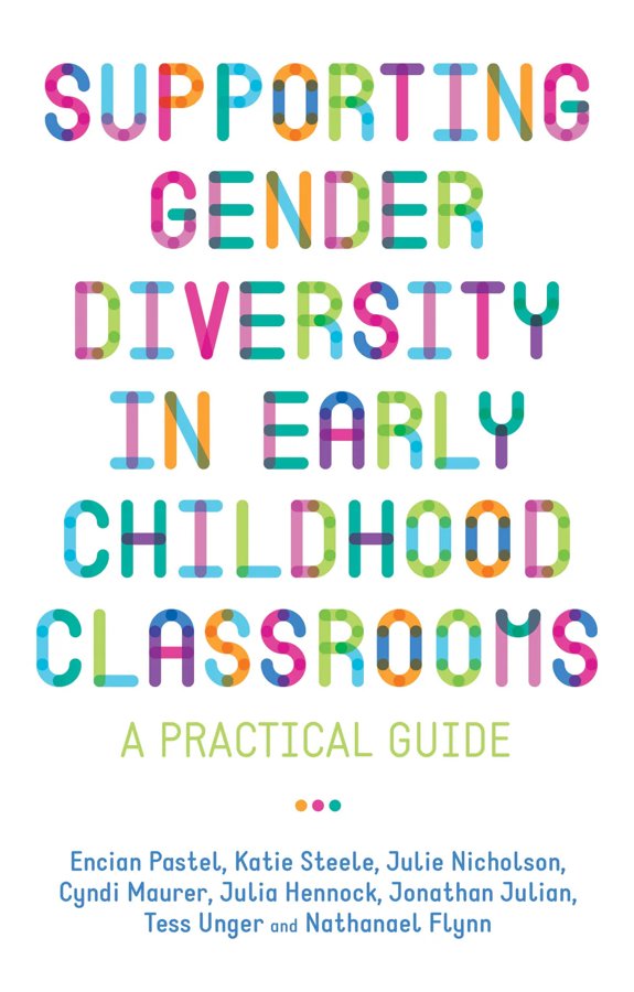 Cover of Supporting Gender Diversity in Early Childhood Classrooms: A Practical Guide